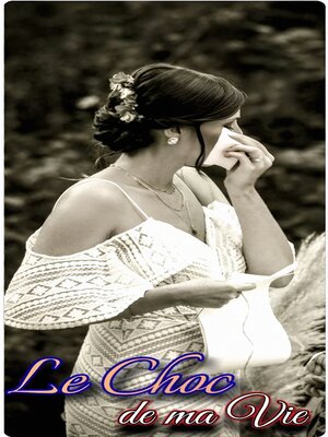 cover image of Le choc de ma vie